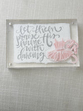 Load image into Gallery viewer, Dance Quote in Acrylic Frame - 4x6