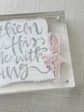 Load image into Gallery viewer, Dance Quote in Acrylic Frame - 4x6